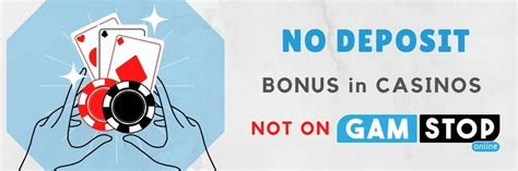 no deposit bonus not on gamstop|New Casinos Not on GamStop » Updated List [August 2024].
